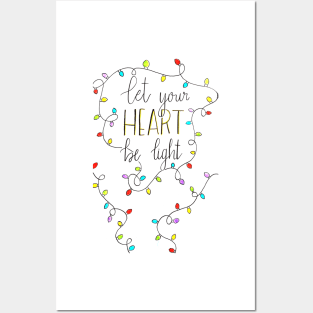 Let your heart be light Posters and Art